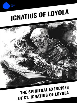 cover image of The Spiritual Exercises of St. Ignatius of Loyola
